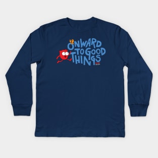 Onward to Good Things Kids Long Sleeve T-Shirt